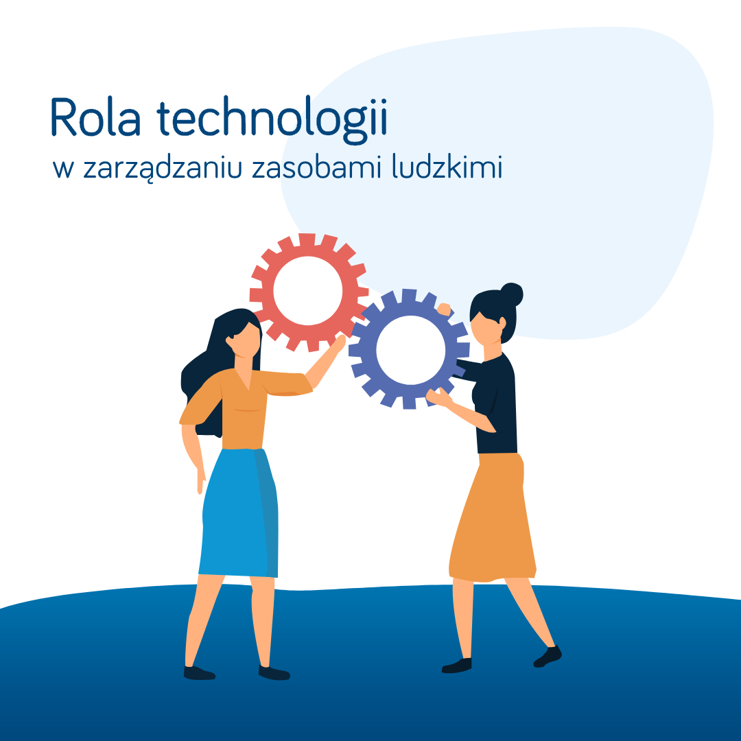 Rola technologii w zarządzaniu zasobami ludzkimi