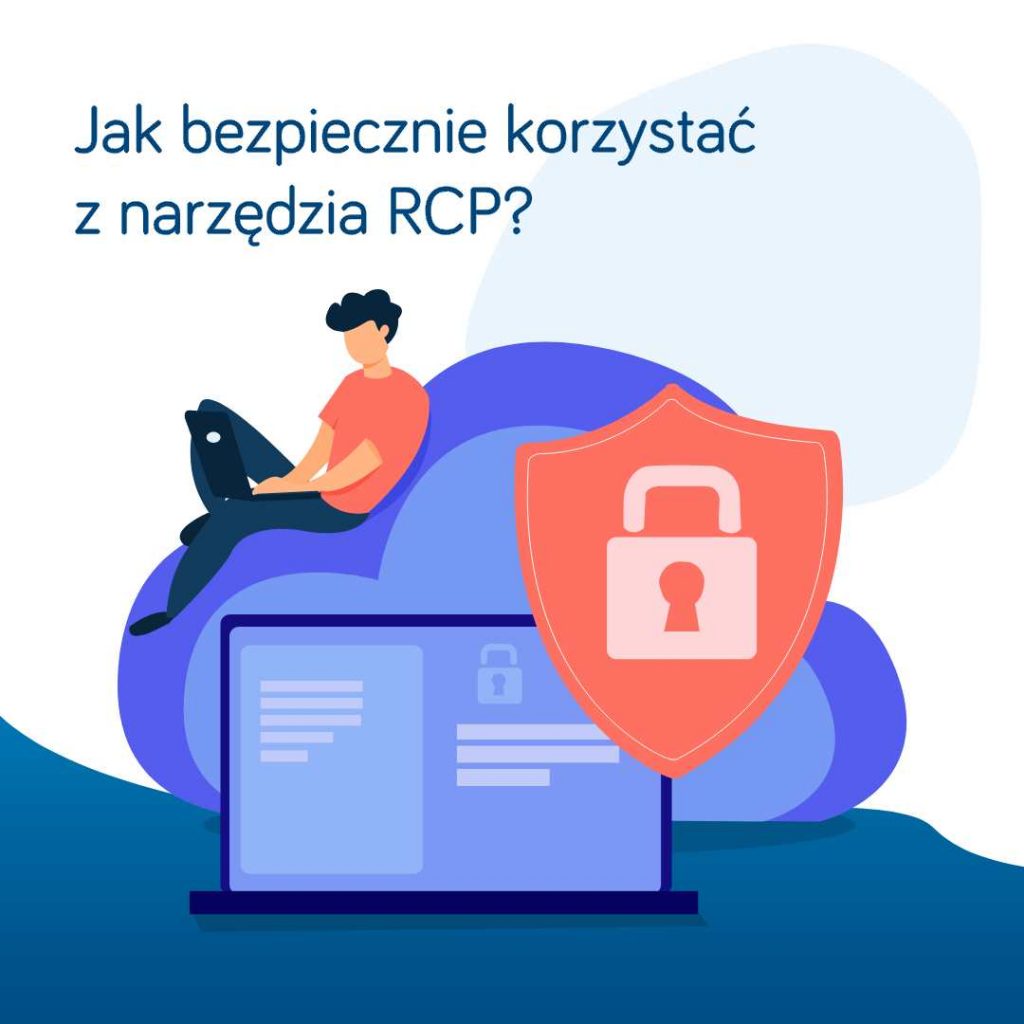 Jak bezpiecznie korzystać z narzędzia RCP?