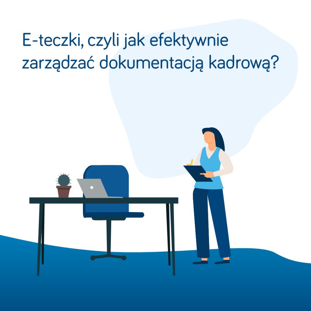 E-teczki, czyli jak efektywnie zarządzać dokumentacją kadrową?