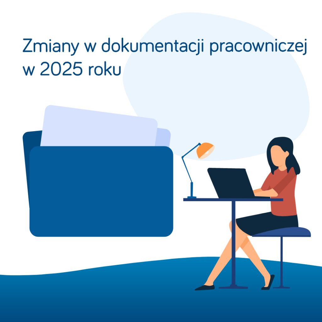 Zmiany w dokumentacji pracowniczej w 2025 roku