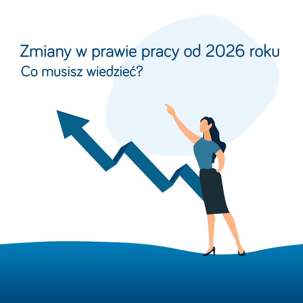 Zmiany w prawie pracy od 2026 roku. Co musisz wiedzieć?